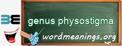 WordMeaning blackboard for genus physostigma